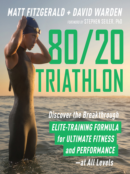 Title details for 80/20 Triathlon by Matt Fitzgerald - Available